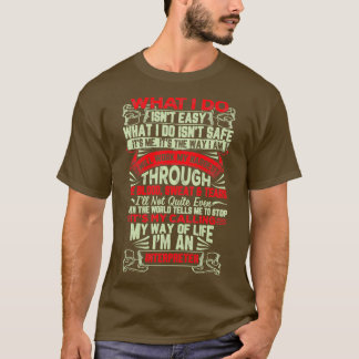 Interpreter Quote What I Do Isnx27T Easy T-Shirt