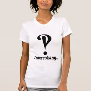 Interrobang… T - Shirt für Frauen