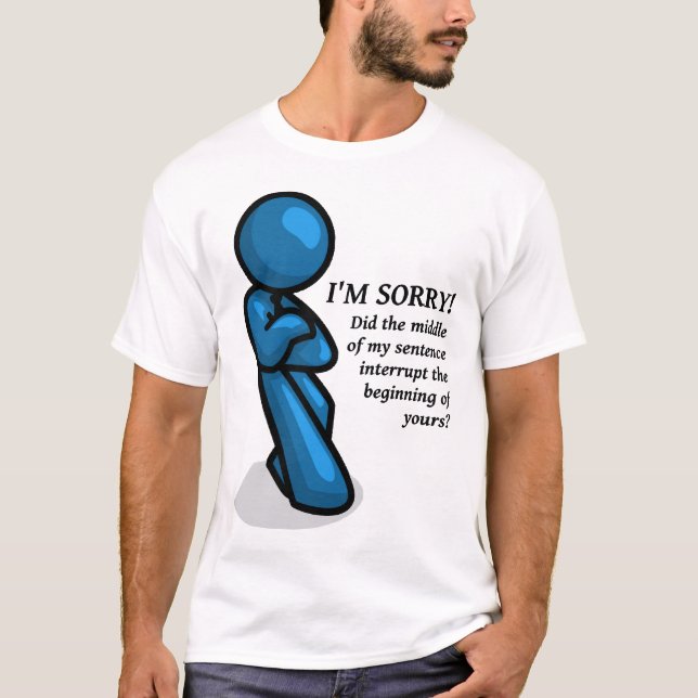 Interruption Funny Shirt (Vorderseite)