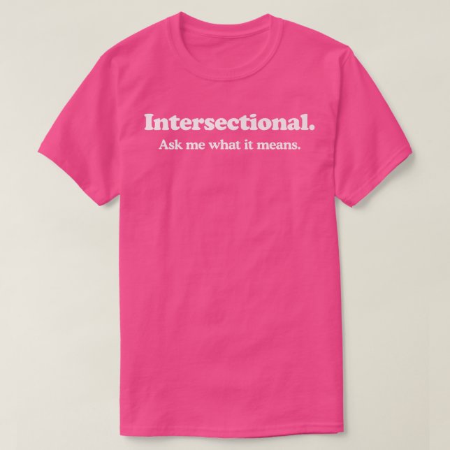 Intersection Feminist, Frag mir, was es bedeutet,  T-Shirt (Design vorne)