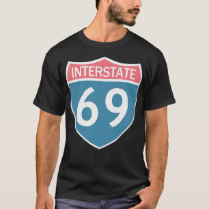 Interstate 69 TShirt