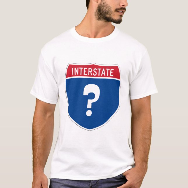 Interstate sign with a question mark. Lost again.  T-Shirt (Vorderseite)