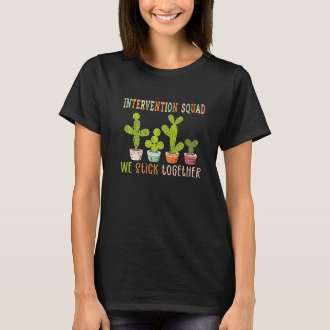 Intervention Squad We Stick Together Cactus School T-Shirt (Vorderseite)
