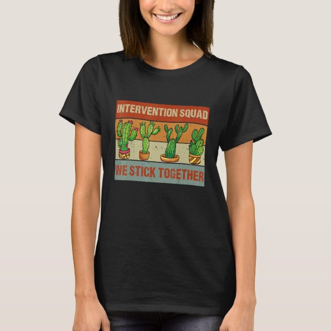 Intervention Squad We Stick Together Cactus School T-Shirt (Vorderseite)