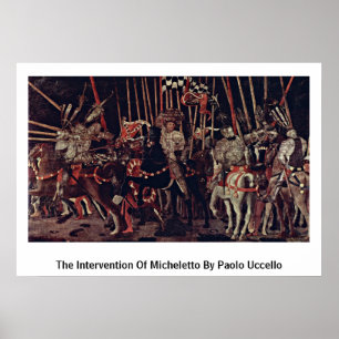 Intervention von Micheletto durch Paolo Uccello Poster