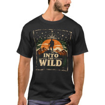Into The Wild – Abenteuer Freiheit Camping T-Shirt