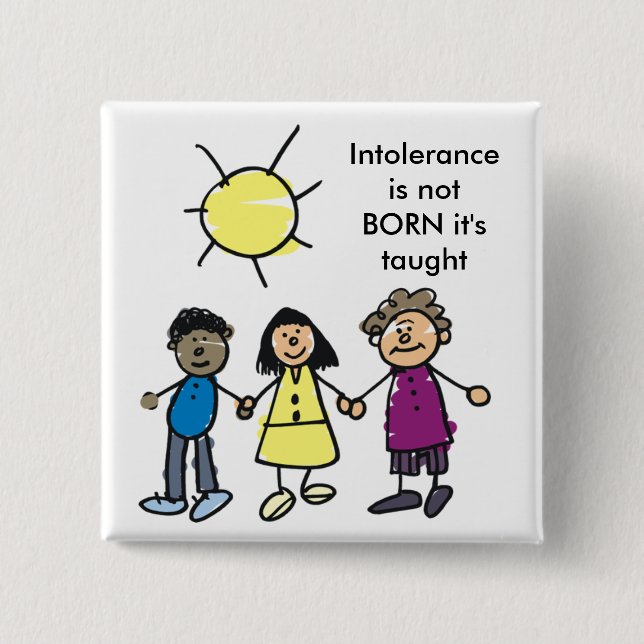 INTOLERANZ IST NICHT GEBOREN BUTTON (Vorderseite)