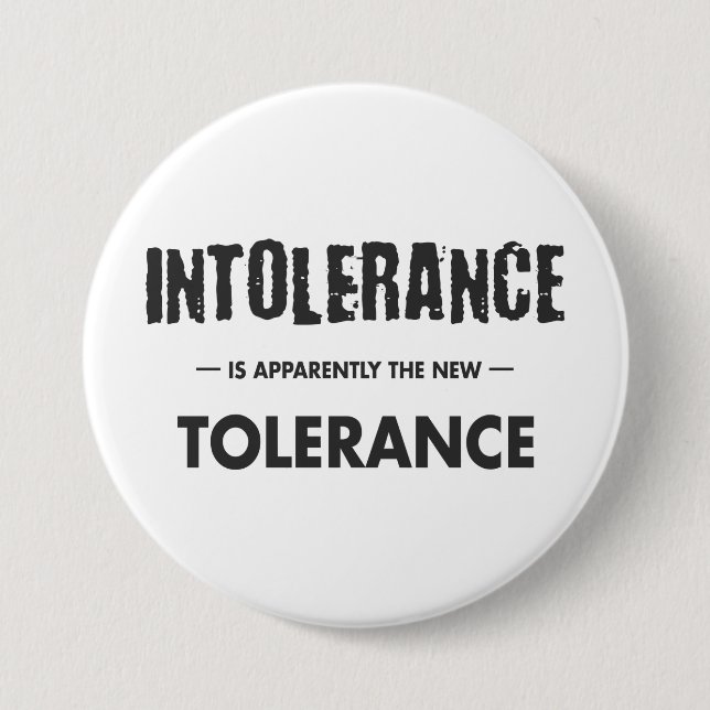Intoleranz ist offensichtlich die neue Toleranz Button (Vorderseite)