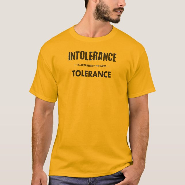 Intoleranz ist offensichtlich die neue Toleranz T-Shirt (Vorderseite)