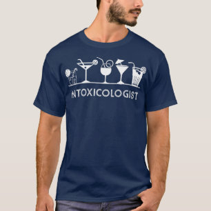 Intoxicologist Bartender Mixologist Funny Gift T-Shirt