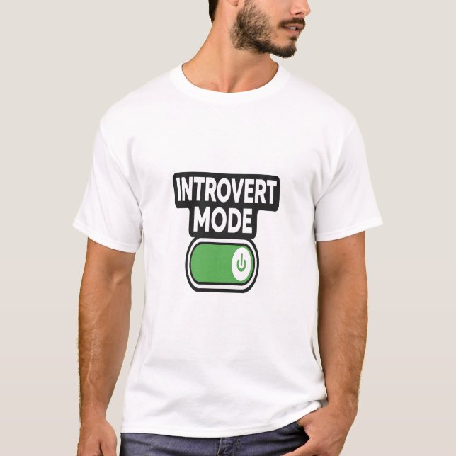 Introvert Mode Activated – Quiet Personality Desig T-Shirt (Vorderseite)