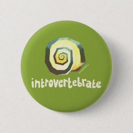 Introvertebrat Schnecke Abzeichen Button
