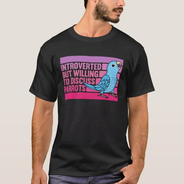 Introverted But Parrots Blue Parrotlet T-Shirt (Vorderseite)