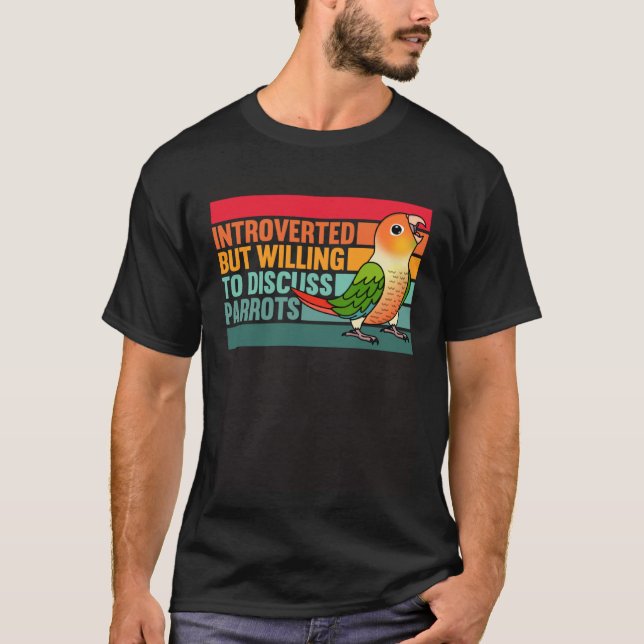 Introverted But Parrots Green Cheek Pineapple Conu T-Shirt (Vorderseite)