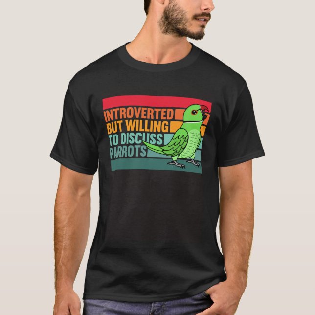 Introverted But Parrots Green Indian Ringneck T-Shirt (Vorderseite)