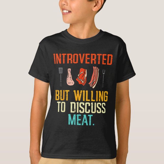 Introverted But Willing Discuss Meat Bbq Barbecue  T-Shirt (Vorderseite)
