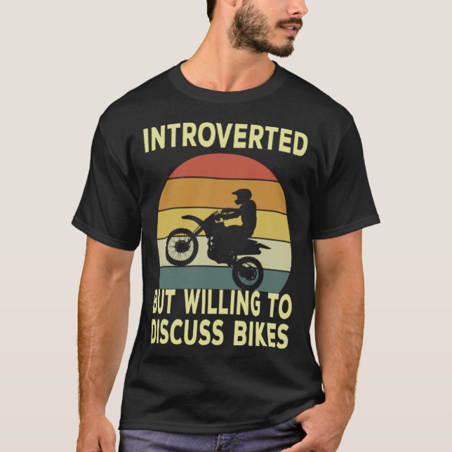 Introverted But Willing To Discuss Bikes  Bike T-Shirt (Vorderseite)
