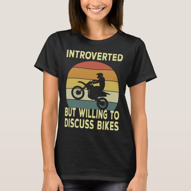 Introverted But Willing To Discuss Bikes  Bike T-Shirt (Vorderseite)