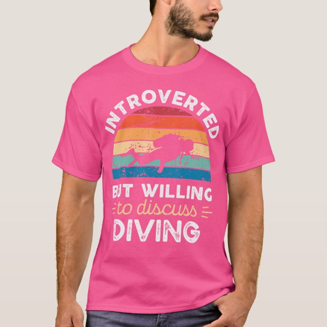Introverted But Willing To Discuss Diving T-Shirt (Vorderseite)