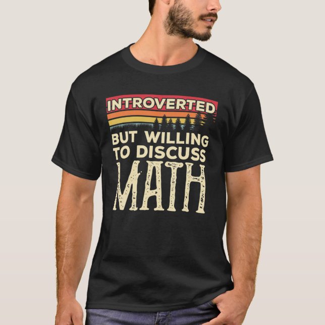 Introverted But Willing To Discuss Math Funny Vint T-Shirt (Vorderseite)