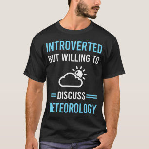 Introvertedteorologie Meteorologe T-Shirt