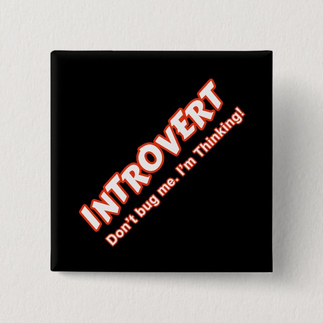 Introvertieren - Bug mich nicht, ich denke Button (Vorderseite)