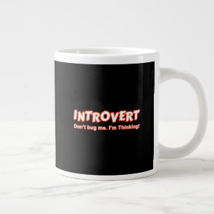 Introvertieren - Bug mich nicht, ich denke Jumbo-Tasse