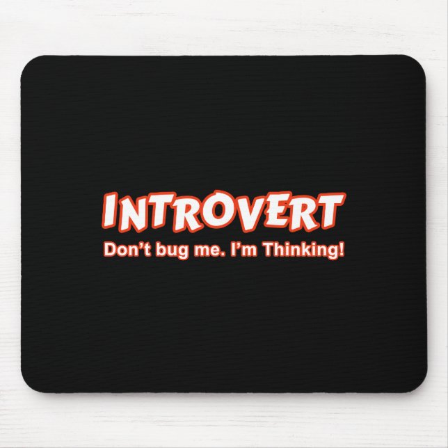 Introvertieren - Bug mich nicht, ich denke Mousepad (Vorne)