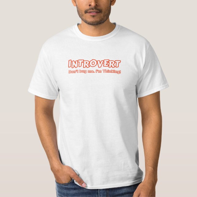 Introvertieren - Bug mich nicht, ich denke T-Shirt (Vorderseite)