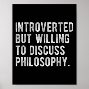 Introvertiert, aber bereit, philosophische lustige poster