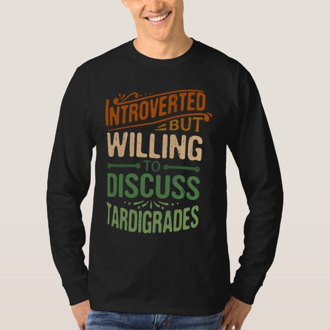 Introvertiert, aber bereit, über Bärtierchen zu di T-Shirt (Vorderseite)