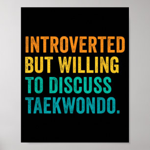 Introvertiert, aber bereit, über Taekwondo zu disk Poster