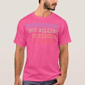 Introvertiert, aber Diskussionsbereit über Jonglie T-Shirt