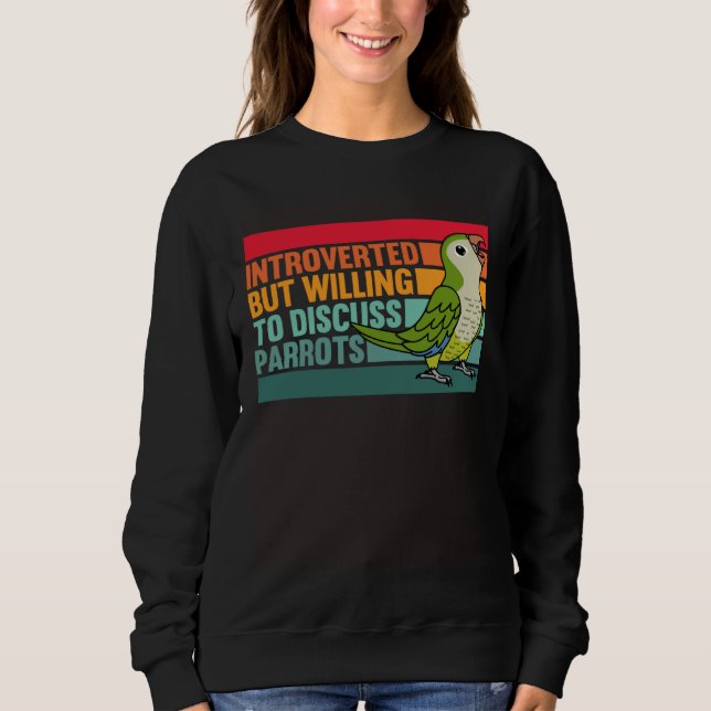 Introvertiert, aber Papageien grüner Mönchsittich  Sweatshirt (Vorderseite)