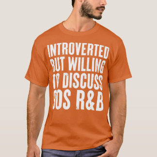 introvertiert, aber willens zu diskutieren 90er RB T-Shirt