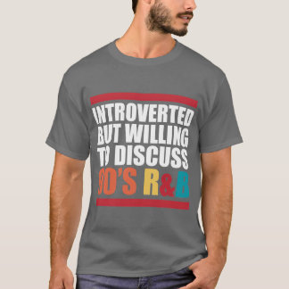 Introvertiert, aber wird 90er Rnb Rb Vintage disku T-Shirt