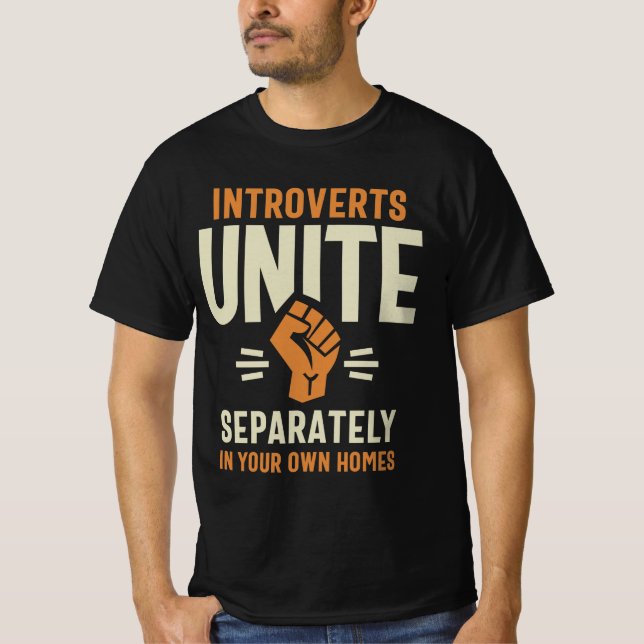 Introvertiert Unite gesondert lustige Zitat T-Shirt (Vorderseite)