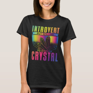 Introvertierte, aber willens, über Kristallbildung T-Shirt