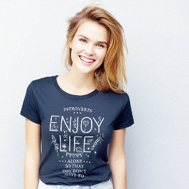 Introvertierte Genießen Leben allein Funny T-Shirt