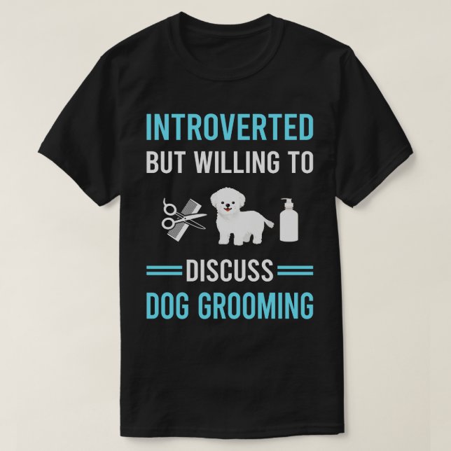 Introvertierte Hunde Grooming Groomer T-Shirt (Design vorne)