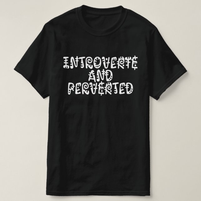 Introvertierte und Verdrehte T-Shirt (Design vorne)