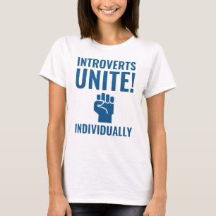 Introvertierte vereinigt euch T-Shirt
