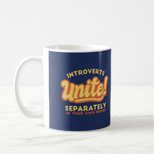 Introvertierte Zitat: "Unite Funny Introvert" Kaffeetasse