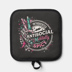Introvertierter Antisozialer und Mental Gewürzter Topflappen