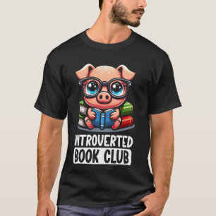 Introvertierter Buchclub-Leseliebhaber-Schwein T-Shirt