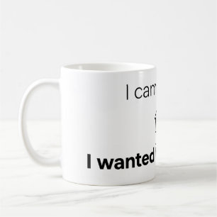 Introvertierter Humor Ich kam, sah und wollte nach Kaffeetasse