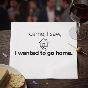 Introvertierter Humor Ich kam, sah und wollte nach Serviette