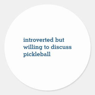 Introvertierter ist bereit, Pickleball zu diskutie Runder Aufkleber