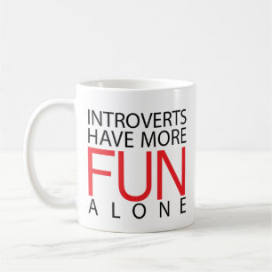 Introverts haben mehr Spaß Tasse
