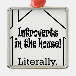 Introverts im Haus! Ornament Aus Metall